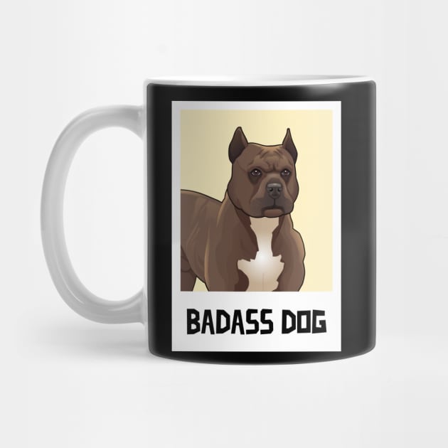 Badass Dog / Cane Corso / Stafford / PitBull / Dog lover by Redboy